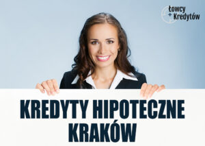Kredyty hipoteczne Kraków